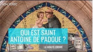 Qui est saint Antoine de Padoue ?